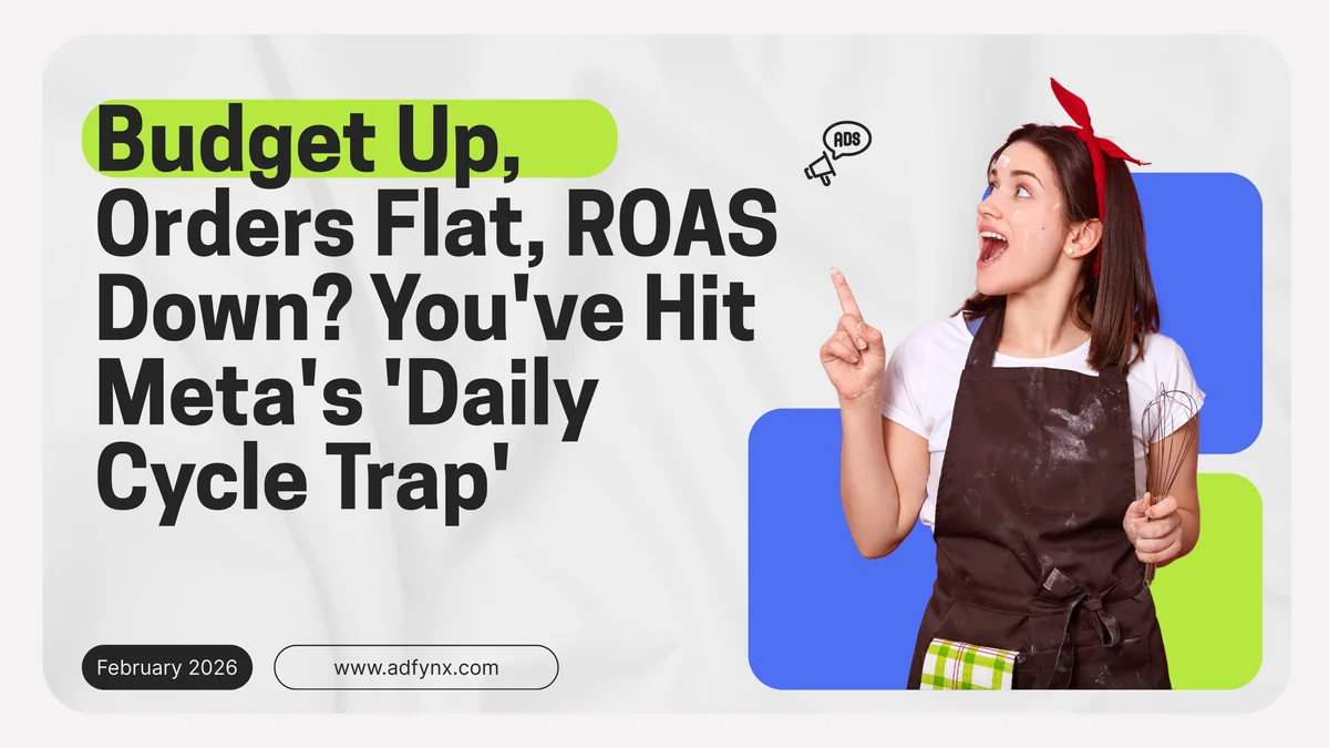 Budget Up, Orders Flat, ROAS Down? You've Hit Meta's 'Daily Cycle Trap'