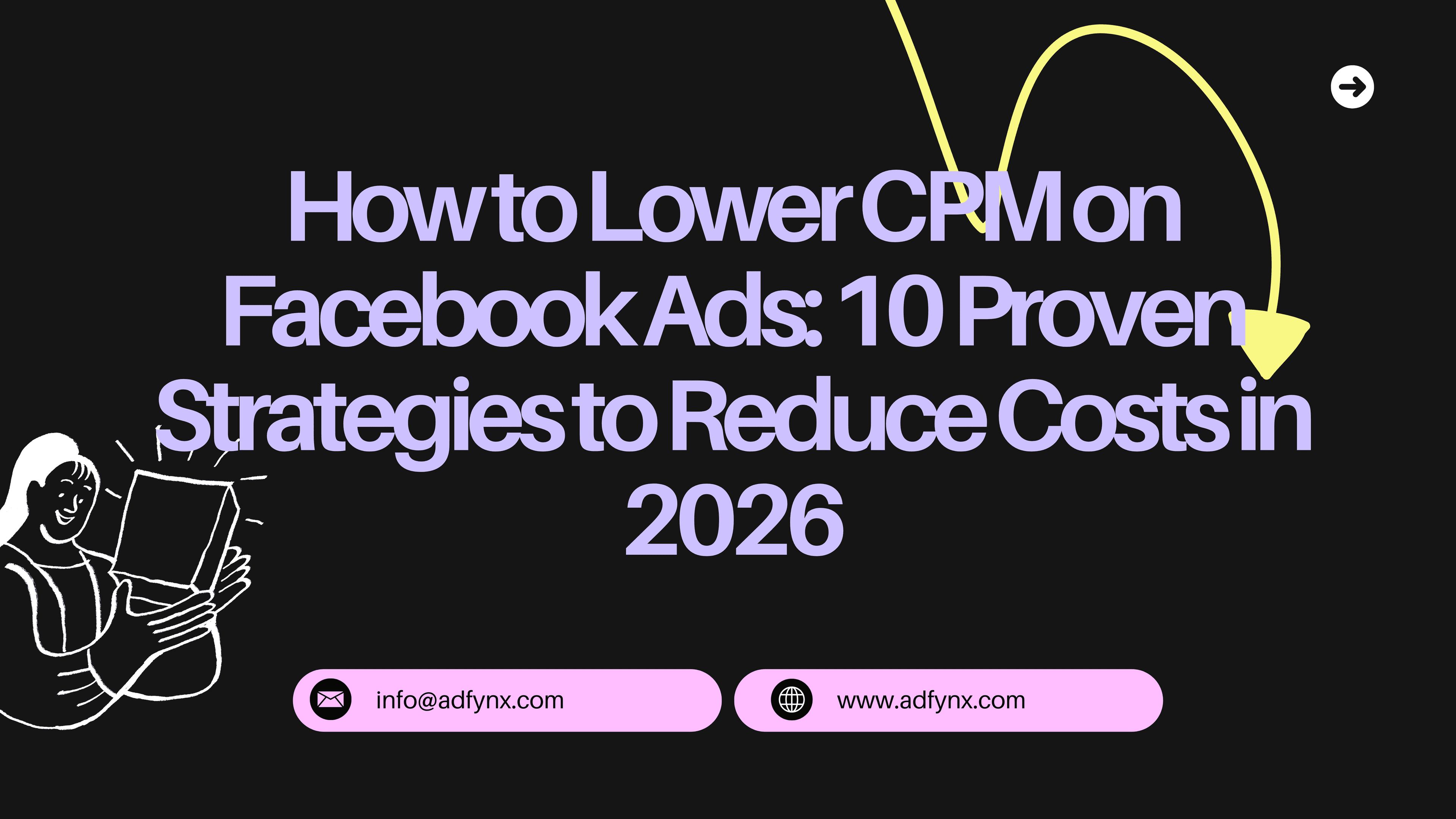 How to Lower CPM on Facebook Ads: 10 Proven Strategies to Reduce Costs in 2026