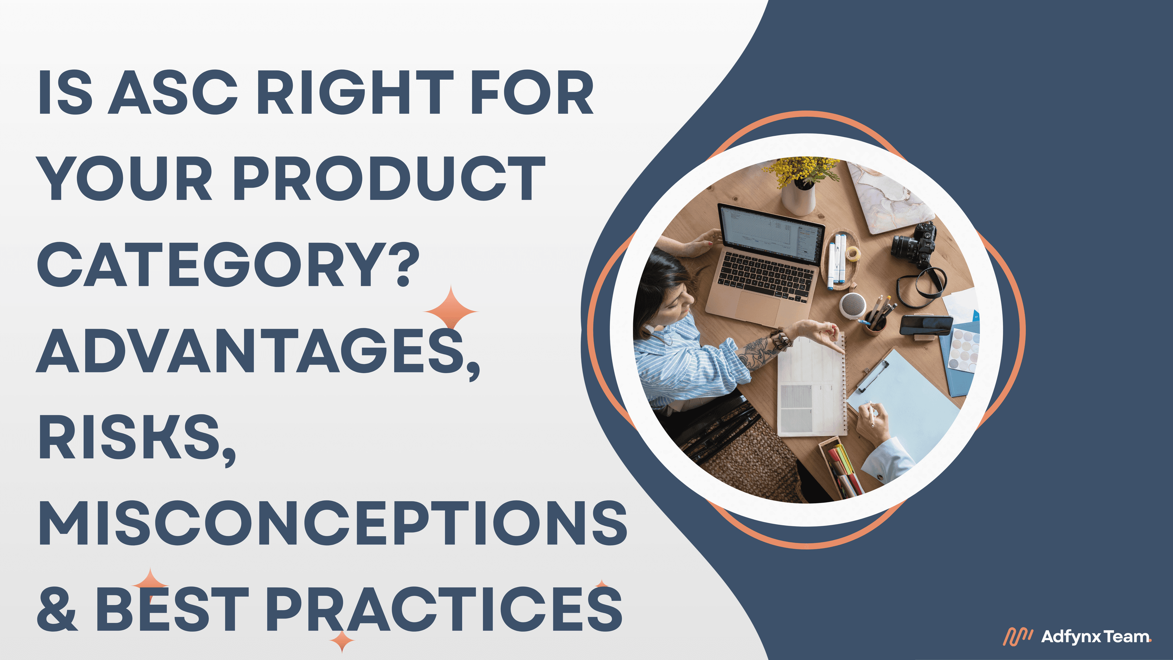 Is ASC Right for Your Product Category? Advantages, Risks, Misconceptions & Best Practices